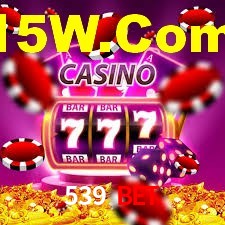 539 Bet